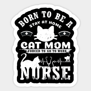 Stay Home Cat Mom Funny Shirt Sticker